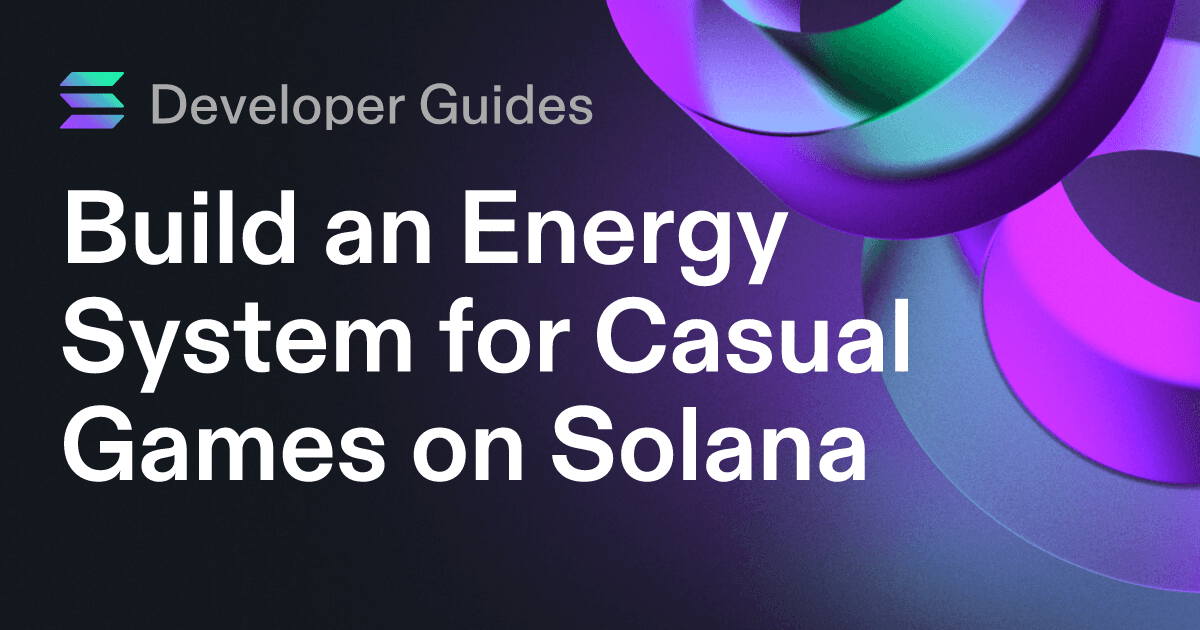 Build an Energy System for Casual Games on Solana